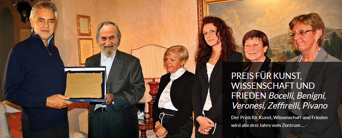 PREIS FÜR KUNST, WISSENSCHAFT UND FRIEDEN <i>Bocelli, Benigni,<br>Veronesi, Zeffirelli, Pivano</i>